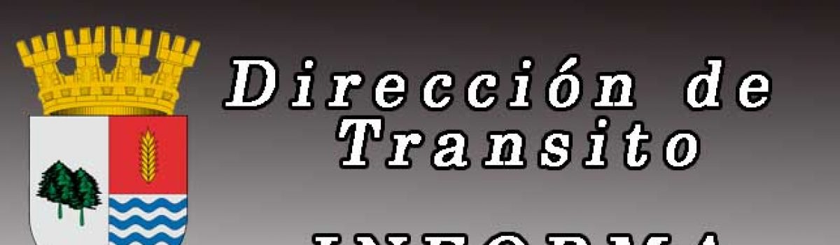 Dirección de Transito Informa
